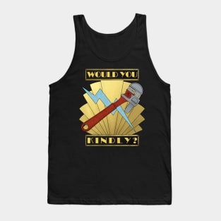 Would You Kindly? Tank Top